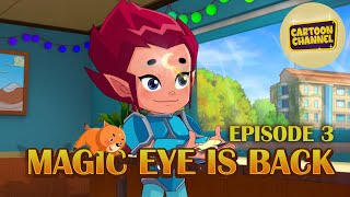 Magic Eye Is Back | Episode 3 | Animated Series For Kids | Cartoons | Toons In English