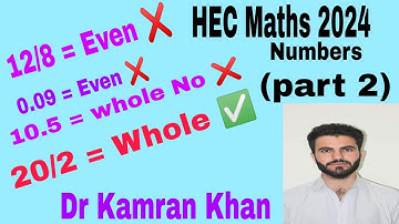 Lec 02: (part 2) HEC maths/Arithmetics/ Natural, whole numbers, Odd, Even numbers by Dr Kamran Khan