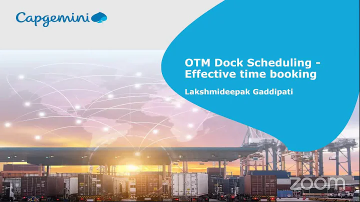 2020 OTM SIG Webinar: Using OTM Dock Scheduling as a Time Booking Tool by Lakshmideepak Gaddipati