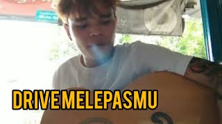 DRIVE - MELEPASMU | BY PENGAMEN JAKSEL