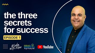 3 Secrets for Success | Vikas Malkani