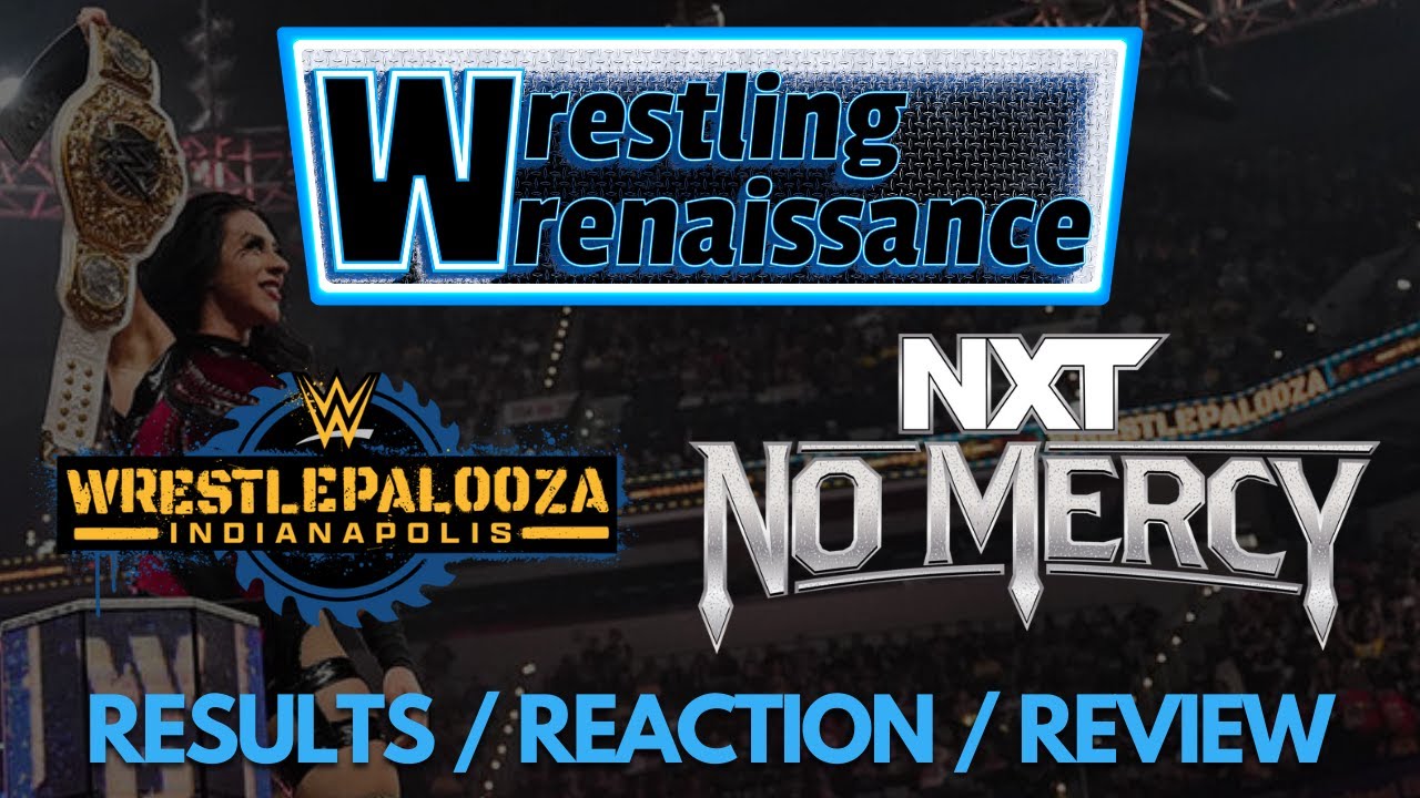 WWE Wrestlepalooza + NXT No Mercy Results / Reaction / Review | Wrestling Wrenaissance