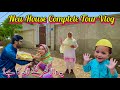 New house complete tour vlog  ye ghar kitny laakh ka hum nay liya hai