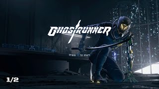 First time playing Ghostrunner 1/2