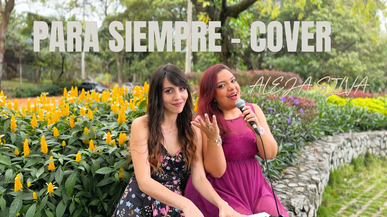 PARA SIEMPRE (COVER) - ALEJA SILVA