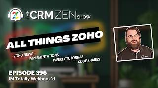 IM Totally Webhook'd - CRM Zen Show Episode 396 screenshot 5