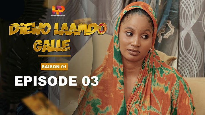Série - Diewo Laamdo Galle - Episode 03 -Saison 1-VOSTFR
