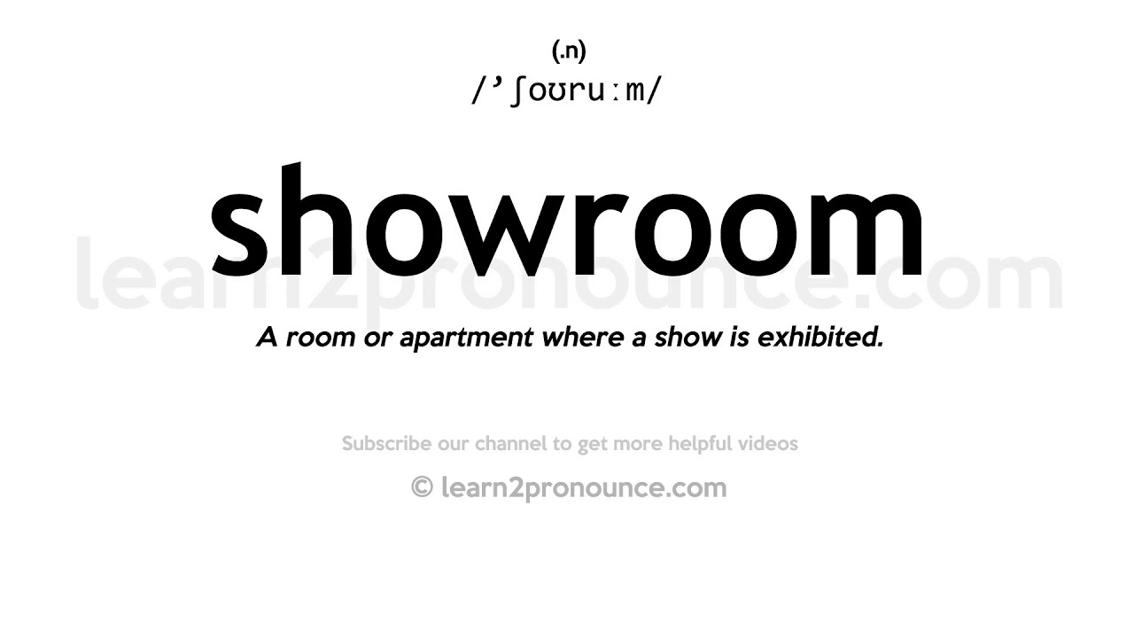 Pronunciation of Showroom Definition of Showroom YouTube