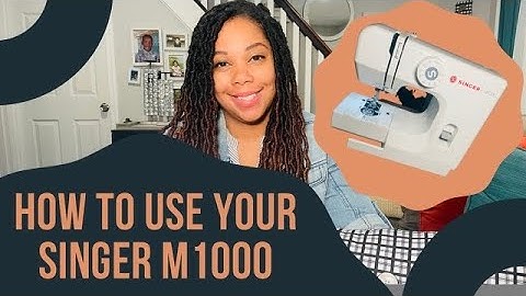 Singer M1000 Tutorial for Beginners/ How to Use You Singer M1000
