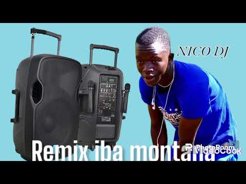 Remix Nico DJ iba montana 2024