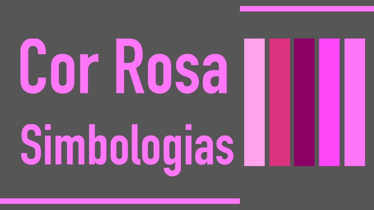 Psicologia das cores - Cor Rosa Simbologias - YouTube