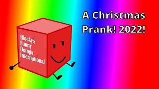 Blocky’s Funny Doings International: A Christmas Prank! 2022!