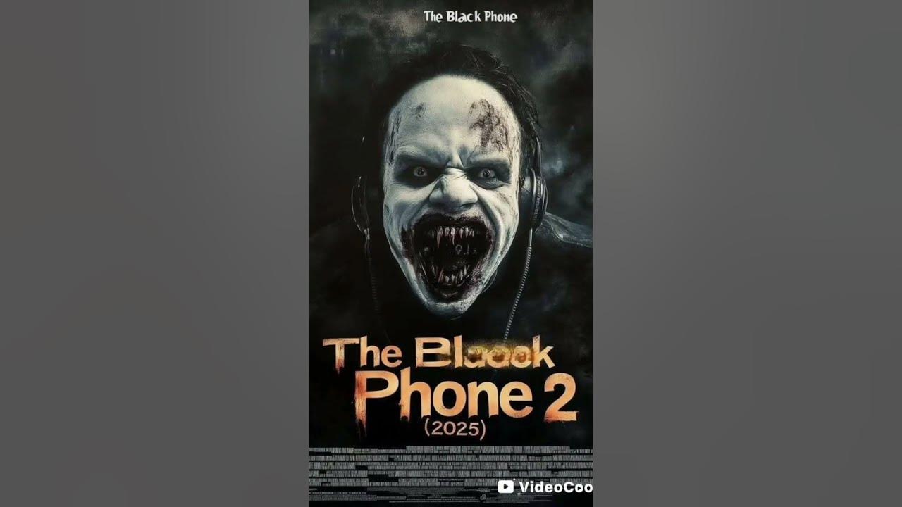 🎬 𝐓𝐇𝐄 𝐁𝐥𝐚𝐜𝐤 𝐏𝐇𝐎𝐍𝐄 2 (2025) 👽🔥#horror #dark #horrormovies #movie