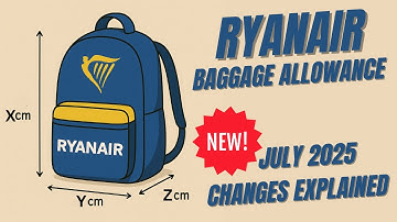 Ryanair Baggage Allowance - NEW rules July 2025 explained