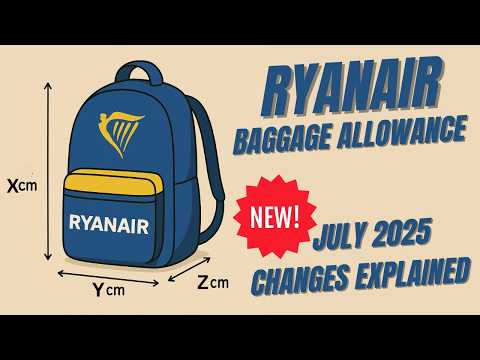 Ryanair Baggage Allowance - NEW rules July 2025 explained