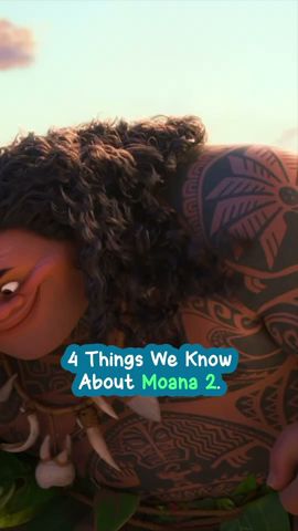 4 Things We Know About MOANA 2