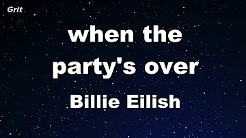 when the party's over - Billie Eilish Karaoke 【No Guide Melody】 Instrumental