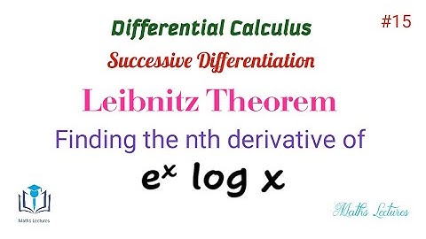 How to find the nth derivative of e^x log x || Leibnitz Theorem || In Tamil