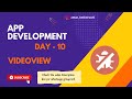 Android App Development | Day - 10 | Videoview| Aman Kesharwani | Team Debuggers