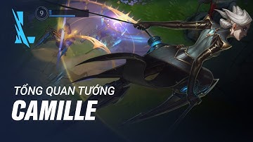 Tổng Quan Tướng Camille | Lối Chơi - Liên Minh Huyền Thoại: Tốc Chiến