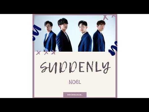 NOEL (노을) - Suddenly (문득) [Sub Indo]