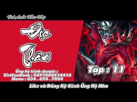Video Độc Thần | Tập 11 | Truyện Đọc Kiếm Hiệp | Vml Audio... - youtube