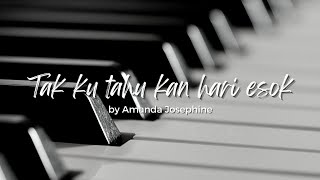 Tak ku tahu kan hari esok (PKJ. 241) by Amanda Josephine