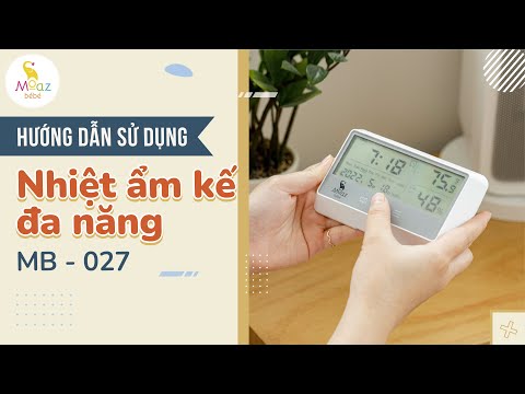 HƯỚNG DẪN SỬ DỤNG NHIỆT ẨM KẾ ĐA NĂNG MOAZ BÉBÉ MB 027 HƯỚNG DẪN SỬ DỤNG NHIỆT ẨM KẾ ĐA NĂNG MOAZ BÉBÉ MB 027
