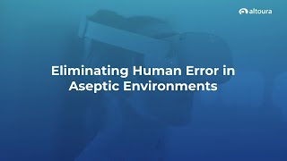 Altoura Virtual Training for Aseptic Environments