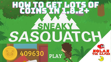 How to get lots of money in Sneaky Sasquatch!👣💰