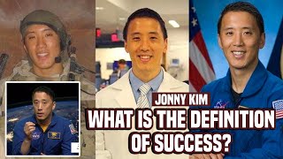 The Definition of Success to a Navy SEAL, Harvard MD, and NASA Astronaut | Jonny Kim