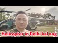 Helicopter in Delhi kal ang...Petrol a to, Pipe a mi ka zut chhuak vek😂Sipai hmun fang pah zuaihhh