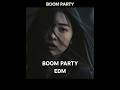 걸그룹 EDM K-POP - BOOM PARTY ㅣ클럽음악, 신나는곡, 노동요, 러닝곡, 운동곡