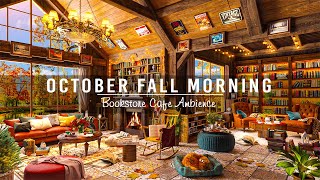 Warm October Fall Morning in Bookstore Cafe Ambience ?☕Relaxing Piano Jazz Music for Working, Study