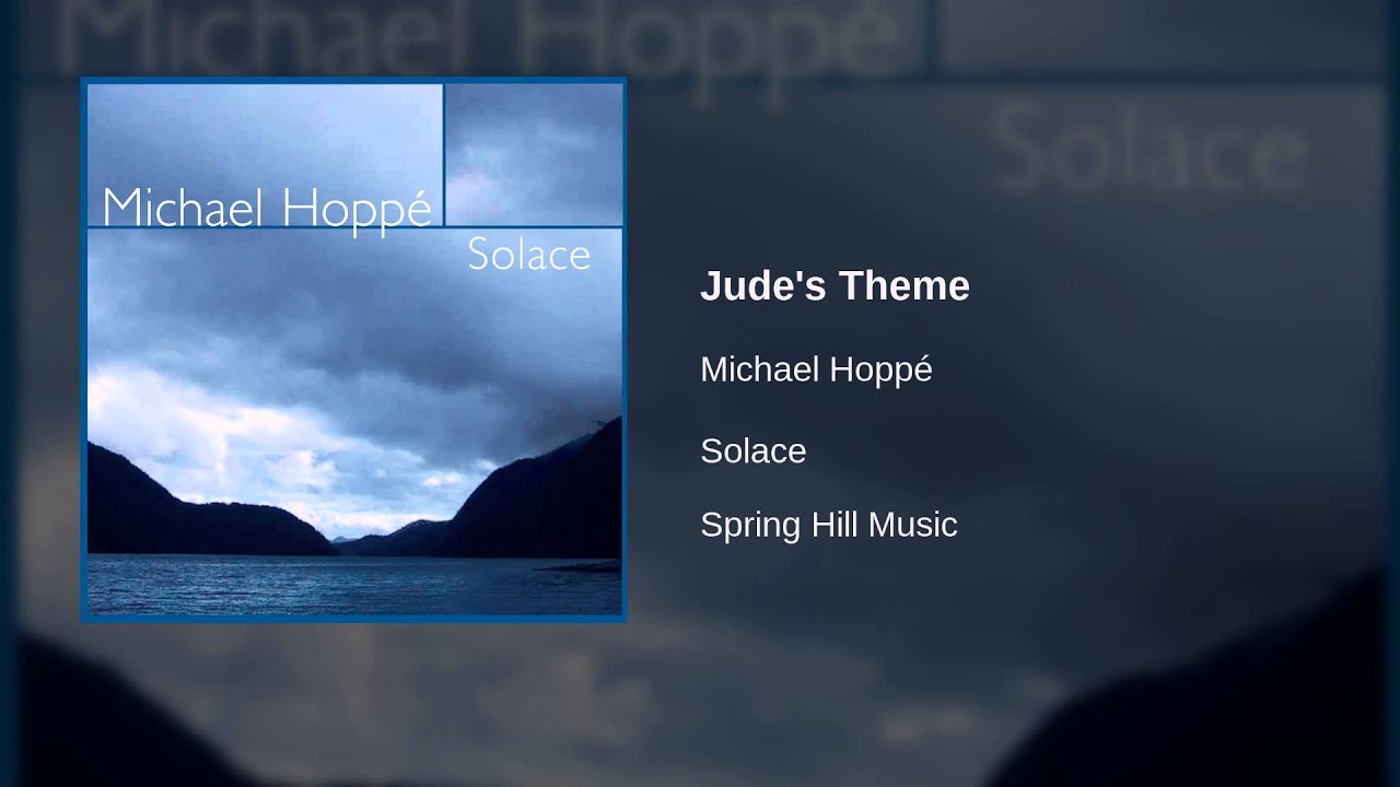 Watch Michael Hoppé - Jude's Theme on YouTube Watch Michael Hoppé - Jude's Theme on YouTube
