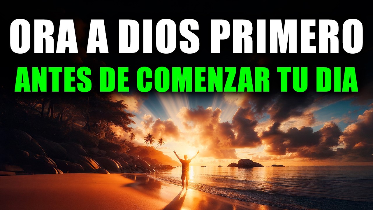 ORACIÓN DE LA MAÑANA | Comienza tu Día con Paz, Fe y la Bendición de Dios