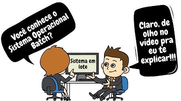 O que é sistema em lote? Conheça o Sistema Operacional BATCH!!!