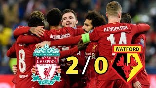 Liverpool vs watford 2-0 all goals & extended high lights hd