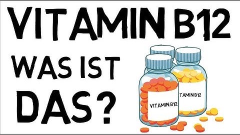 Vitamin B12 - Mangel, Symptome, Bedarf & Quellen