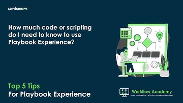 How much code or scripting do I need to know to use Playbook Experience? - Top 5 Tips