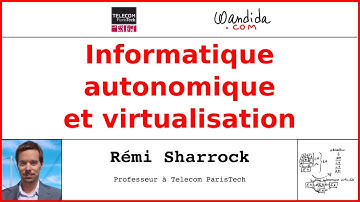 Informatique Autonomique et Virtualisation | Rémi Sharrock