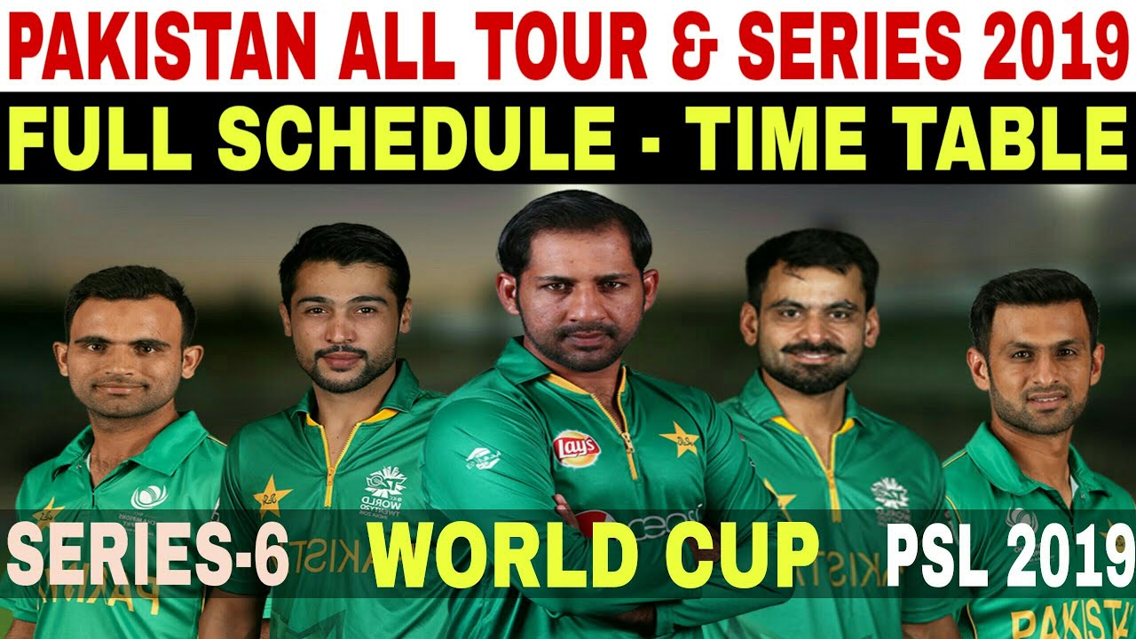 PAKISTAN CRICKET TEAM ALL TOUR & SERIES IN 2019 FULL SCHEDULE | PAKISTAN UPCOMING TOUR & SERIES 2019