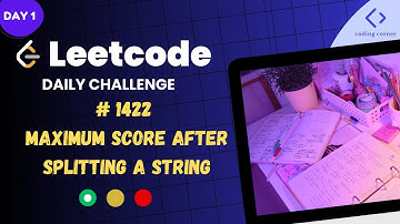 1422 | Maximum score after splitting a string | leetcode | daily challenge | day 1 | 01 Jan 2025