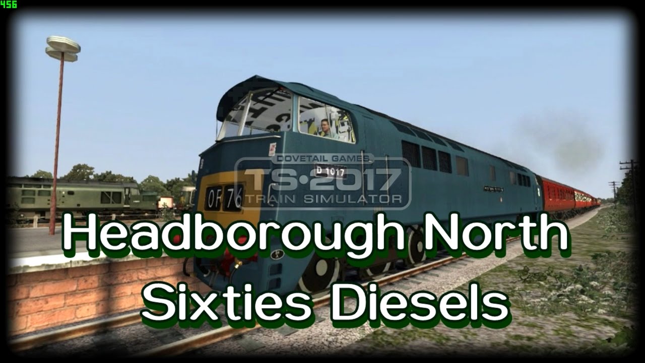 Headborough North Sixties Diesels (Train Simulator 2017)