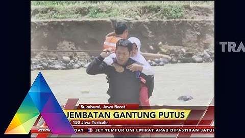 REPORTASE - Jembatan Gantung Putus Susahkan Warga