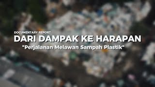 DARI DAMPAK KE HARAPAN "PERJALANAN MELAWAN SAMPAH PLASTIK" | UAS JURNALISME LINGKUNGAN