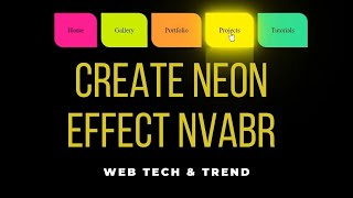 Create Responsive Neon Effect Navbar | Creative Navbar HTML & CSS only | Web Tech & Trends | 2021
