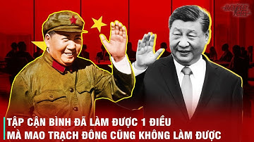 TẬP CẬN BÌNH VÀ MAO TRẠCH ĐÔNG - AI MỚI THỰC SỰ LÀ HOÀNG ĐẾ ĐỎ CỦA TRUNG QUỐC?