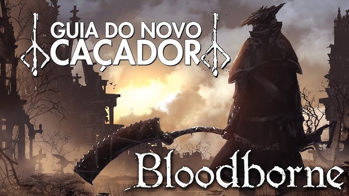 Dúvidas Cálices [Bloodborne] – Bloodsouls® Brasil