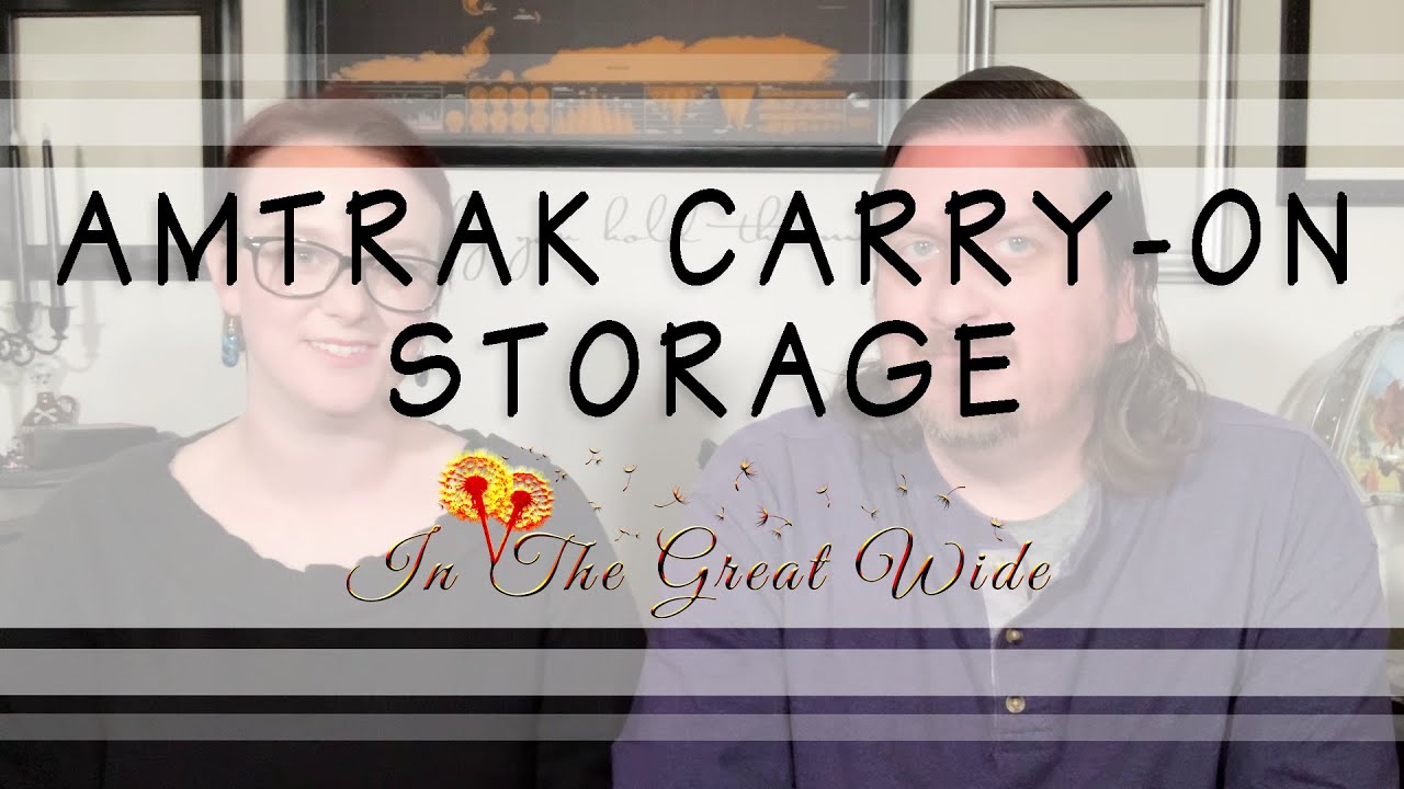 where-do-you-put-carry-on-bags-on-amtrak-youtube